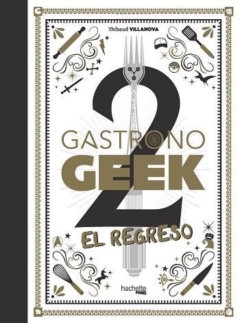 GASTRONOGEEK, 2. EL REGRESO | 9788418182938 | VILLANOVA, THIBAUD | Llibreria Drac - Llibreria d'Olot | Comprar llibres en català i castellà online