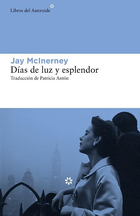 DÍAS DE LUZ Y ESPLENDOR | 9788417977238 | MCINERNEY, JAY | Llibreria Drac - Llibreria d'Olot | Comprar llibres en català i castellà online