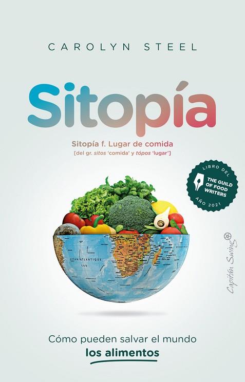 SITOPÍA | 9788412554007 | STEEL, CAROLYN | Llibreria Drac - Llibreria d'Olot | Comprar llibres en català i castellà online