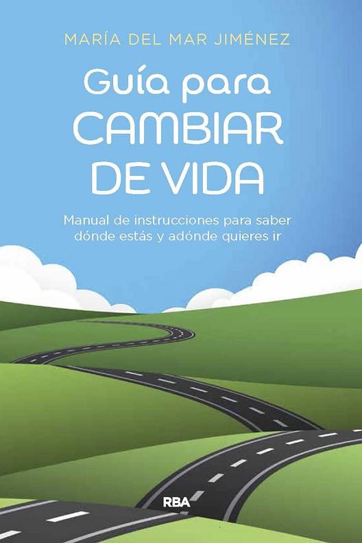 GUÍA PARA CAMBIAR DE VIDA | 9788491182511 | JIMÉNEZ, MARÍA DEL MAR | Llibreria Drac - Llibreria d'Olot | Comprar llibres en català i castellà online