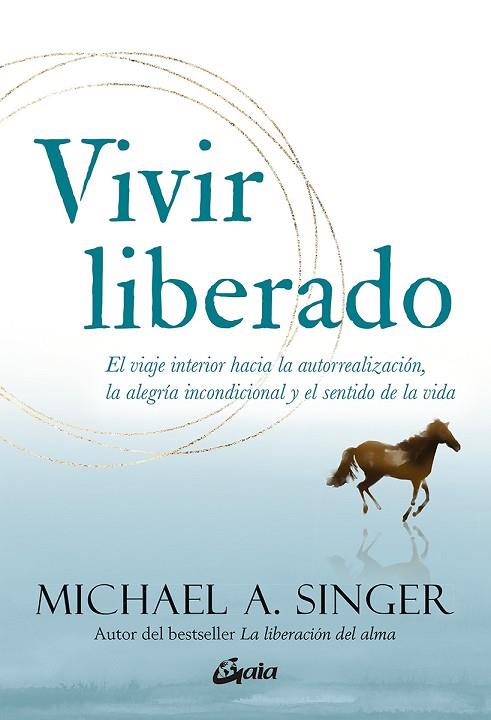 VIVIR LIBERADO | 9788411080118 | SINGER, MICHAEL A. | Llibreria Drac - Llibreria d'Olot | Comprar llibres en català i castellà online