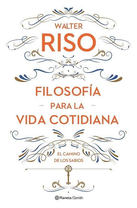 FILOSOFÍA PARA LA VIDA COTIDIANA | 9788408161752 | RISO, WALTER | Llibreria Drac - Librería de Olot | Comprar libros en catalán y castellano online