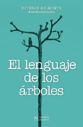LENGUAJE DE LOS ARBOLES, EL | 9788417828653 | BELMONTE, ESTEBAN | Llibreria Drac - Llibreria d'Olot | Comprar llibres en català i castellà online