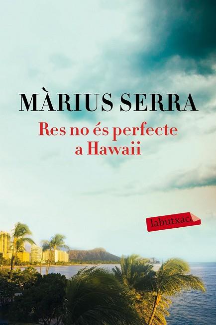 RES NO ÉS PERFECTE A HAWAII | 9788417031169 | SERRA, MÀRIUS | Llibreria Drac - Llibreria d'Olot | Comprar llibres en català i castellà online