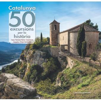 CATALUNYA: 50 EXCURSIONS PER LA HISTORIA | 9788490349120 | DD.AA. | Llibreria Drac - Llibreria d'Olot | Comprar llibres en català i castellà online