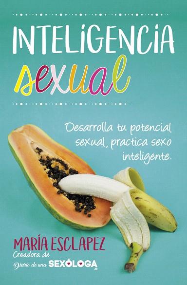 INTELIGENCIA SEXUAL | 9788416002856 | ESCLAPEZ, MARÍA DEL CARMEN | Llibreria Drac - Llibreria d'Olot | Comprar llibres en català i castellà online
