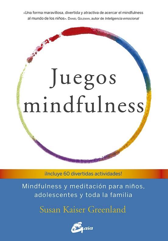 JUEGOS MINDFULNESS | 9788484456643 | KAISER GREENLAND, SUSAN | Llibreria Drac - Llibreria d'Olot | Comprar llibres en català i castellà online