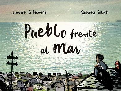 PUEBLO FRENTE AL MAR | 9788494890024 | SCHWARTZ, JOANNE | Llibreria Drac - Llibreria d'Olot | Comprar llibres en català i castellà online