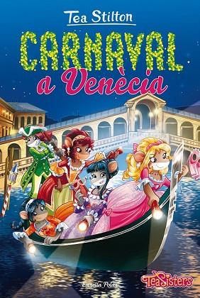 CARNAVAL A VENÈCIA (TEA STILTON 25) | 9788491371519 | STILTON, TEA | Llibreria Drac - Llibreria d'Olot | Comprar llibres en català i castellà online