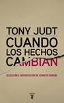 CUANDO LOS HECHOS CAMBIAN | 9788430616978 | JUDT, TONY | Llibreria Drac - Llibreria d'Olot | Comprar llibres en català i castellà online