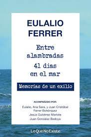 ENTRE ALAMBRADAS. 41 DÍAS EN EL MAR | 9788494860362 | FERRER, EULALIO | Llibreria Drac - Llibreria d'Olot | Comprar llibres en català i castellà online