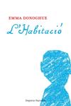 HABITACIO, L' | 9788497876773 | DONOGHUE, EMMA | Llibreria Drac - Librería de Olot | Comprar libros en catalán y castellano online