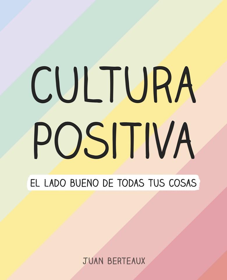 CULTURA POSITIVA | 9788418057960 | BERTEAUX, JUAN | Llibreria Drac - Llibreria d'Olot | Comprar llibres en català i castellà online