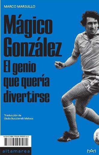 MÁGICO GONZÁLEZ | 9788494957062 | MARSULLO, MARCO | Llibreria Drac - Librería de Olot | Comprar libros en catalán y castellano online