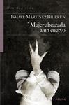 MUJER ABRAZADA A UN CUERVO | 9788493718183 | MARTINEZ BIURRUN, ISMAEL | Llibreria Drac - Llibreria d'Olot | Comprar llibres en català i castellà online