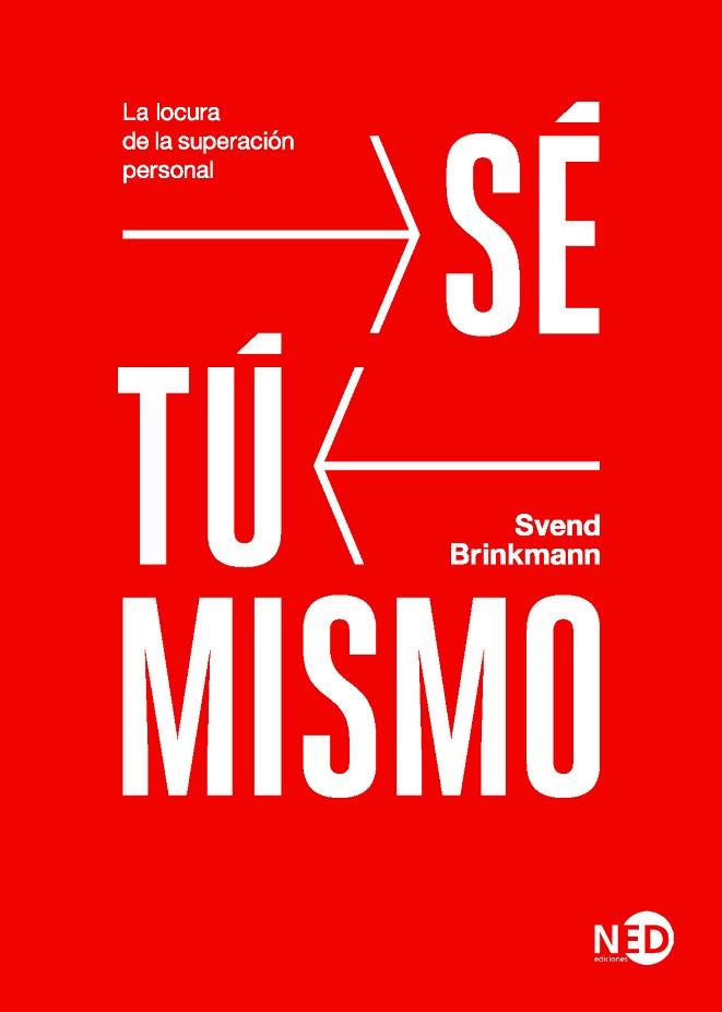 SÉ TÚ MISMO | 9788416737871 | BRINKMANN, SVEND | Llibreria Drac - Llibreria d'Olot | Comprar llibres en català i castellà online