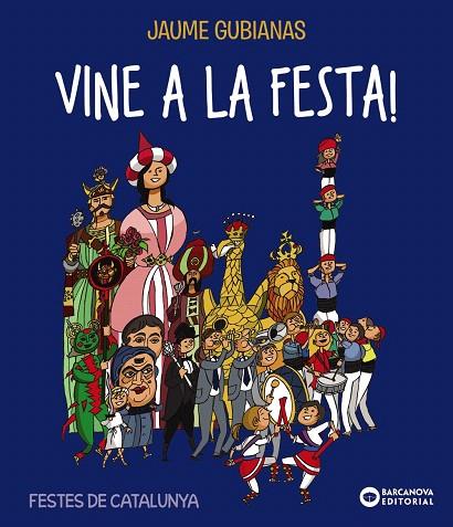 VINE A LA FESTA | 9788448947736 | GUBIANAS, JAUME | Llibreria Drac - Llibreria d'Olot | Comprar llibres en català i castellà online