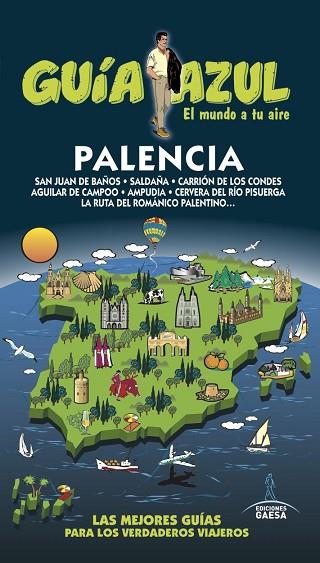 PALENCIA 2016 (GUIA AZUL) | 9788416766383 | GARCÍA, JESÚS; LEDRADO, PALOMA; GONZÁLEZ, IGNACIO | Llibreria Drac - Llibreria d'Olot | Comprar llibres en català i castellà online