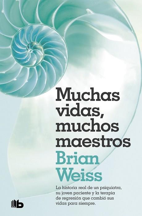 MUCHAS VIDAS, MUCHOS MAESTROS | 9788490707180 | WEISS, BRIAN | Llibreria Drac - Librería de Olot | Comprar libros en catalán y castellano online