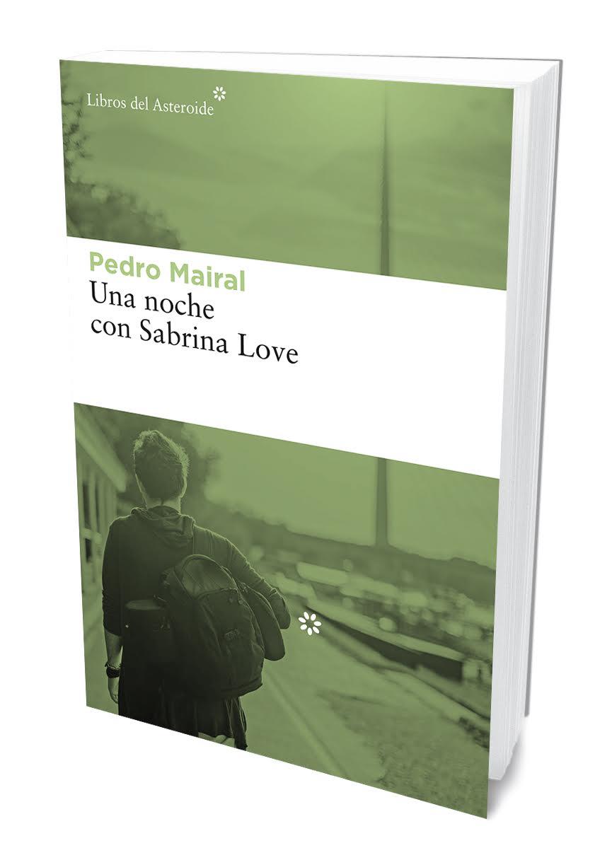 NOCHE CON SABRINA LOVE, UNA | 9788417007386 | MAIRAL, PEDRO | Llibreria Drac - Llibreria d'Olot | Comprar llibres en català i castellà online