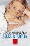 ULLS D'AIGUA | 9788466402682 | SANTAEULALIA, J.N. | Llibreria Drac - Librería de Olot | Comprar libros en catalán y castellano online