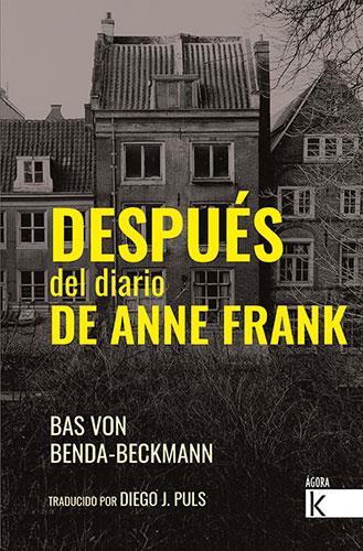DESPUÉS DEL DIARIO DE ANNE FRANK | 9788419213037 | VON BENDA-BECKMANN, BAS | Llibreria Drac - Llibreria d'Olot | Comprar llibres en català i castellà online