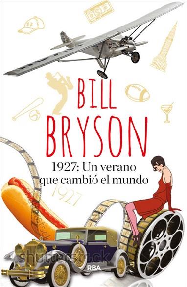 1927: UN VERANO QUE CAMBIÓ EL MUNDO | 9788490565209 | BRYSON, BILL | Llibreria Drac - Llibreria d'Olot | Comprar llibres en català i castellà online