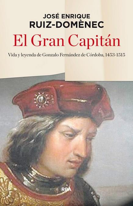 GRAN CAPITÁN, EL | 9788490565230 | RUIZ, JOSE ENRIQUE | Llibreria Drac - Llibreria d'Olot | Comprar llibres en català i castellà online