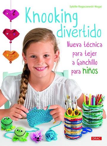 KNOOKING DIVERTIDO | 9788498745450 | ROGACZEWSKI-NOGAI, SYBILLE | Llibreria Drac - Llibreria d'Olot | Comprar llibres en català i castellà online
