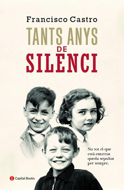 TANTS ANYS DE SILENCI | 9788494853265 | CASTRO, FRANCISCO | Llibreria Drac - Llibreria d'Olot | Comprar llibres en català i castellà online