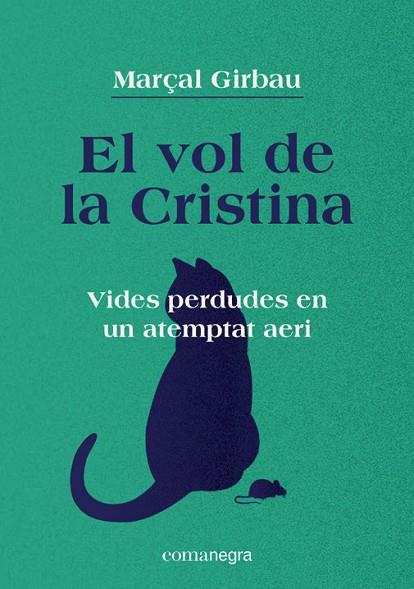VOL DE LA CRISTINA, EL | 9788418022821 | GIRBAU, MARÇAL | Llibreria Drac - Llibreria d'Olot | Comprar llibres en català i castellà online