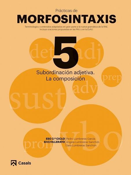 PRÁCTICAS MORFOSINTAXIS 5 SUBORDINACIÓN ADJETIVA. LA COMPOSICIÓN | 9788421866061 | AA.DD. | Llibreria Drac - Librería de Olot | Comprar libros en catalán y castellano online