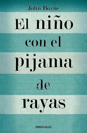 NIÑO CON EL PIJAMA DE RAYAS, EL | 9788466375597 | BOYNE, JOHN | Llibreria Drac - Llibreria d'Olot | Comprar llibres en català i castellà online
