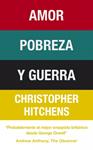AMOR, POBREZA Y GUERRA | 9788483068519 | HITCHENS, CHRISTOPHER | Llibreria Drac - Llibreria d'Olot | Comprar llibres en català i castellà online