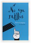 NO EM RATLLIS | 9788466132022 | COMPANY, FLAVIA | Llibreria Drac - Llibreria d'Olot | Comprar llibres en català i castellà online