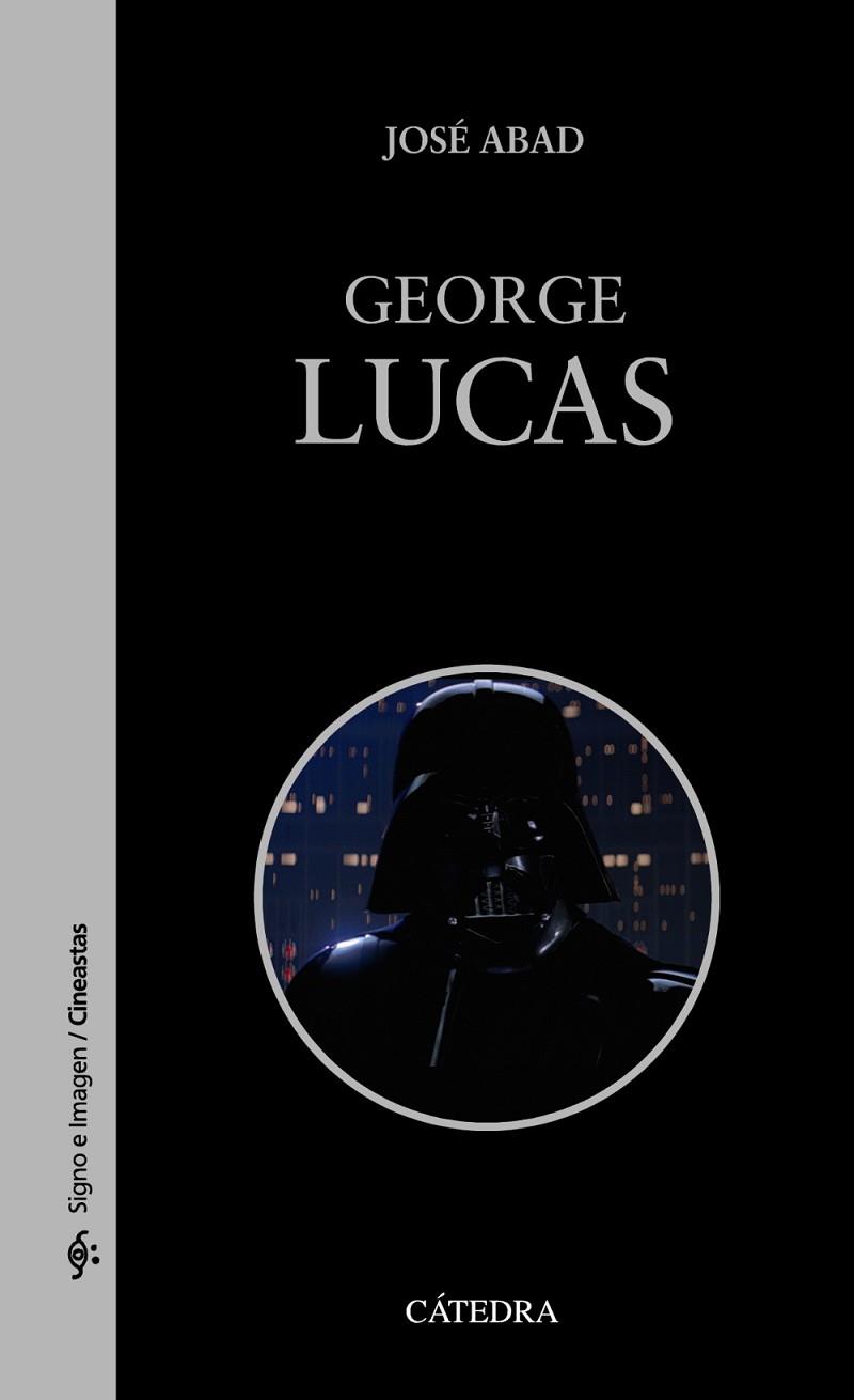 GEORGE LUCAS | 9788437642475 | ABAD, JOSÉ | Llibreria Drac - Librería de Olot | Comprar libros en catalán y castellano online