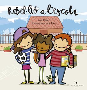 REBEL·LIÓ A L'ESCOLA | 9788494470875 | CASAS, LOLA | Llibreria Drac - Llibreria d'Olot | Comprar llibres en català i castellà online