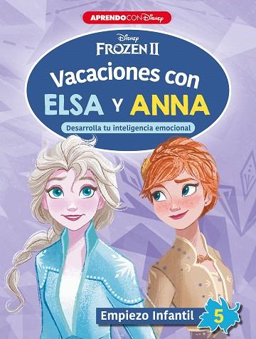 VACACIONES CON ELSA Y ANNA. EMPIEZO INFANTIL 5 | 9788418039096 | DISNEY | Llibreria Drac - Librería de Olot | Comprar libros en catalán y castellano online