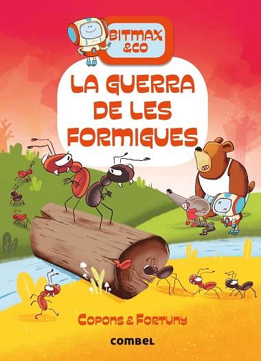 GUERRA DE LES FORMIGUES, LA (BITMAX & CO. 8) | 9788491018698 | COPONS, JAUME; FORTUNY, LILIANA | Llibreria Drac - Llibreria d'Olot | Comprar llibres en català i castellà online