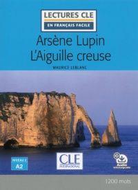 ARSENE LUPIN L'AIGUILLE CREUSE | 9782090317787 | LEBLANC, MAURICE | Llibreria Drac - Llibreria d'Olot | Comprar llibres en català i castellà online