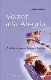VOLVER A LA ALEGRIA | 9788497771986 | SAMSO, RAIMON | Llibreria Drac - Librería de Olot | Comprar libros en catalán y castellano online