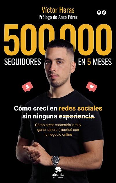 500.000 SEGUIDORES EN 5 MESES | 9788413442198 | HERAS, VÍCTOR | Llibreria Drac - Llibreria d'Olot | Comprar llibres en català i castellà online