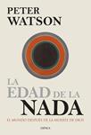 EDAD DE LA NADA, LA | 9788498927405 | WATSON, PETER | Llibreria Drac - Llibreria d'Olot | Comprar llibres en català i castellà online