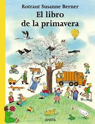 LIBRO DE LA PRIMAVERA, EL | 9788466745260 | BERNER, ROTRAUT SUSANNE | Llibreria Drac - Llibreria d'Olot | Comprar llibres en català i castellà online