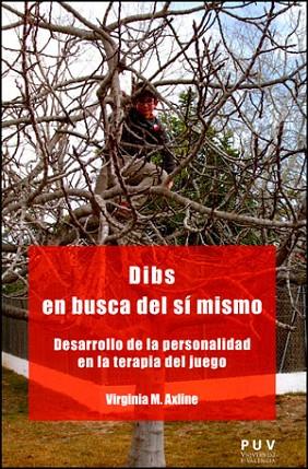DIBS EN BUSCA DEL SÍ MISMO | 9788437092751 | AXLINE, VIRGINIA M. | Llibreria Drac - Llibreria d'Olot | Comprar llibres en català i castellà online