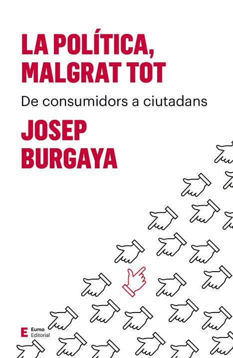POLITICA, MALGRAT TOT, LA | 9788497666527 | BURGAYA RIERA, JOSEP | Llibreria Drac - Llibreria d'Olot | Comprar llibres en català i castellà online