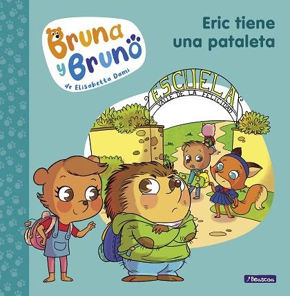 ERIC TIENE UNA PATALETA (BRUNA Y BRUNO 4) | 9788448860646 | DAMI, ELISABETTA | Llibreria Drac - Llibreria d'Olot | Comprar llibres en català i castellà online