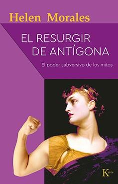 RESURGIR DE ANTÍGONA, EL | 9788499888514 | MORALES, HELEN | Llibreria Drac - Librería de Olot | Comprar libros en catalán y castellano online