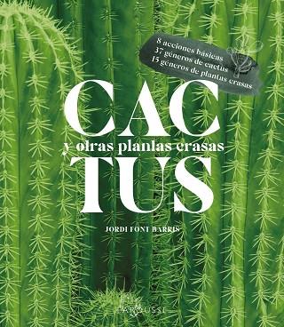 CACTUS Y OTRAS PLANTAS CRASAS | 9788418882463 | FONT, JORDI | Llibreria Drac - Llibreria d'Olot | Comprar llibres en català i castellà online