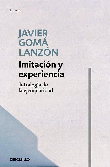 IMITACIÓN Y EXPERIENCIA (TETRALOGÍA DE LA EJEMPLARIDAD) | 9788466346269 | GOMÁ, JAVIER | Llibreria Drac - Llibreria d'Olot | Comprar llibres en català i castellà online